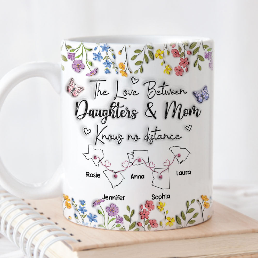 The Love Between Daughter And Mom Knows No Distance - Personalized Custom 3D Inflated Effect Mug