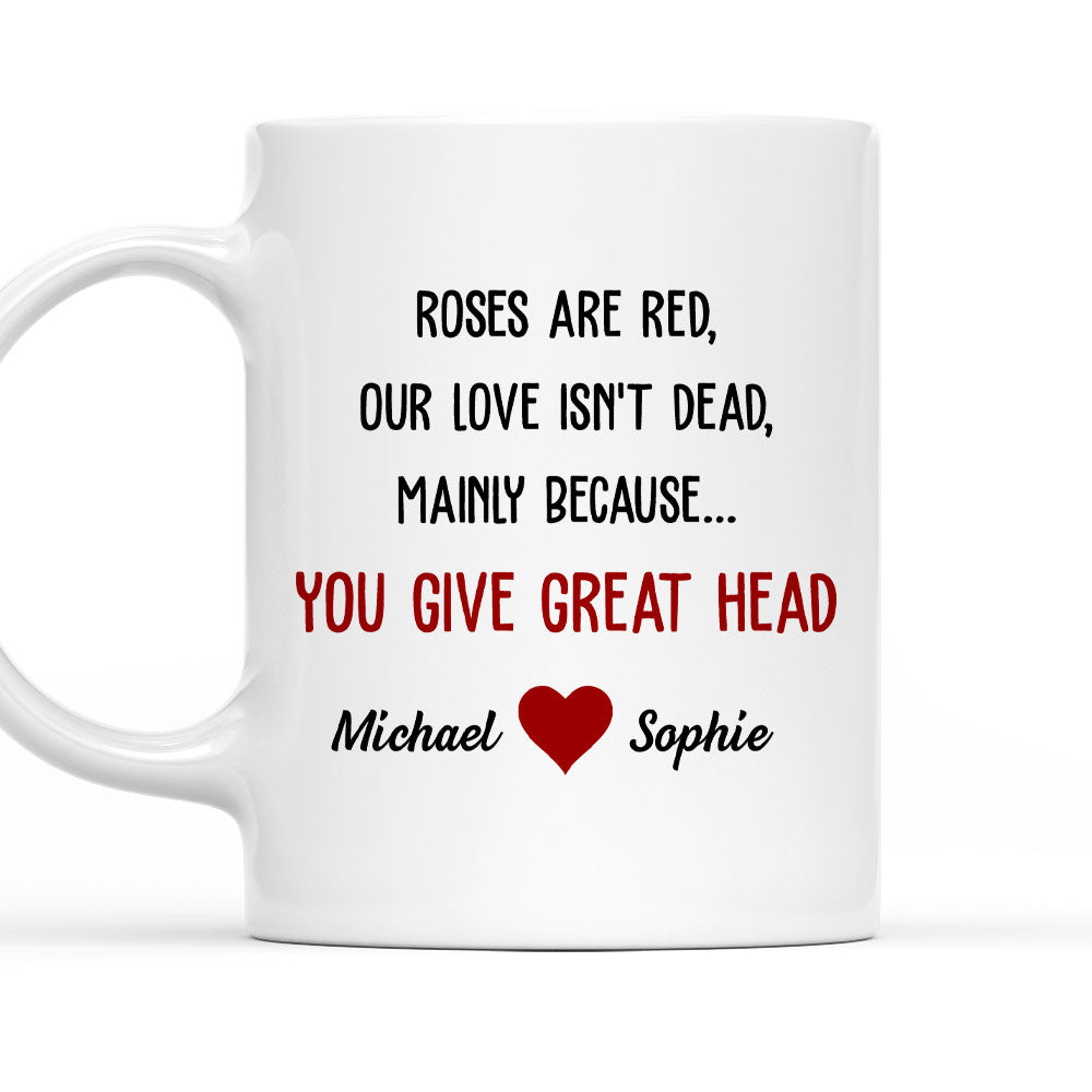 You Give Great Head - Personalized Custom Mug