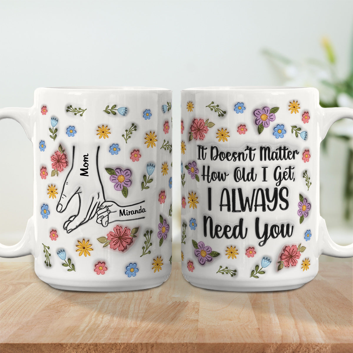 I Always Need You Version 2 - Personalized Custom 3D Inflated Effect Coffee Mug