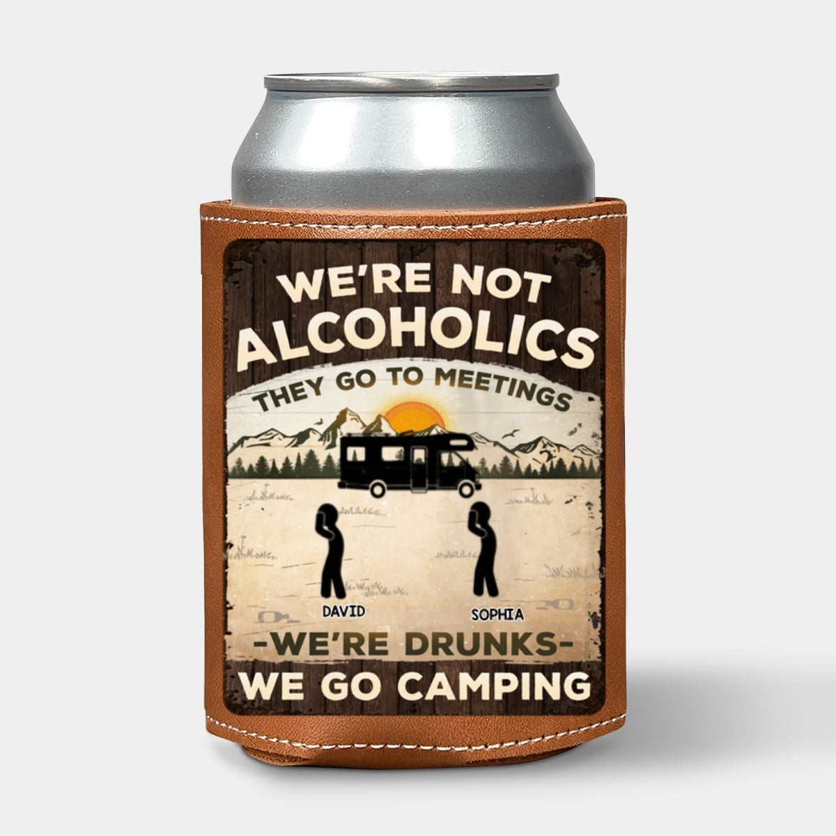 Alcoholics Go to Meetings We Go Camping - Personalized Custom Leather Can Cooler Holder