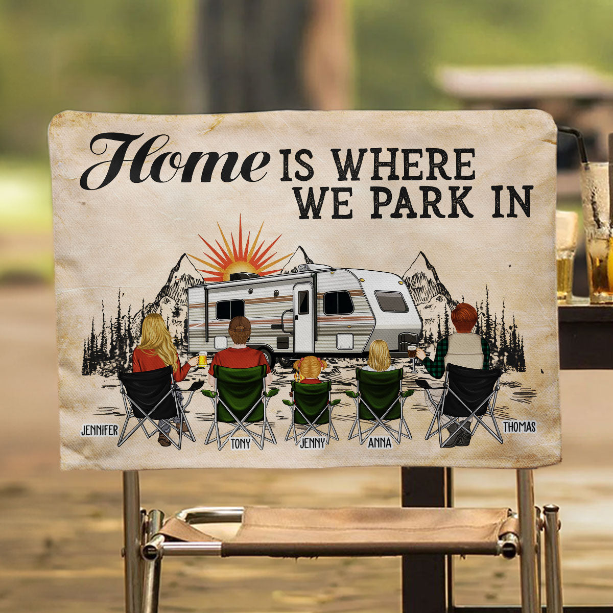 Home Is Where We Park In - Personalized Custom Camping Chair Cover