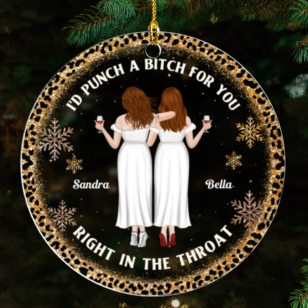 Right In The Throat Bitch - Personalized Custom Acrylic Ornament