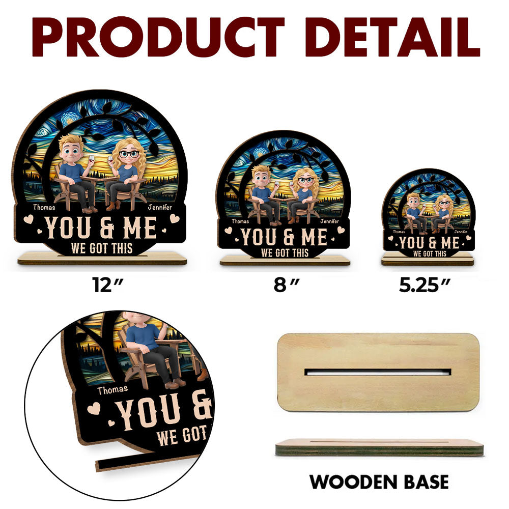 You And Me Got This - Personalized Custom 2-Layer Wood Plaque With Flat Base