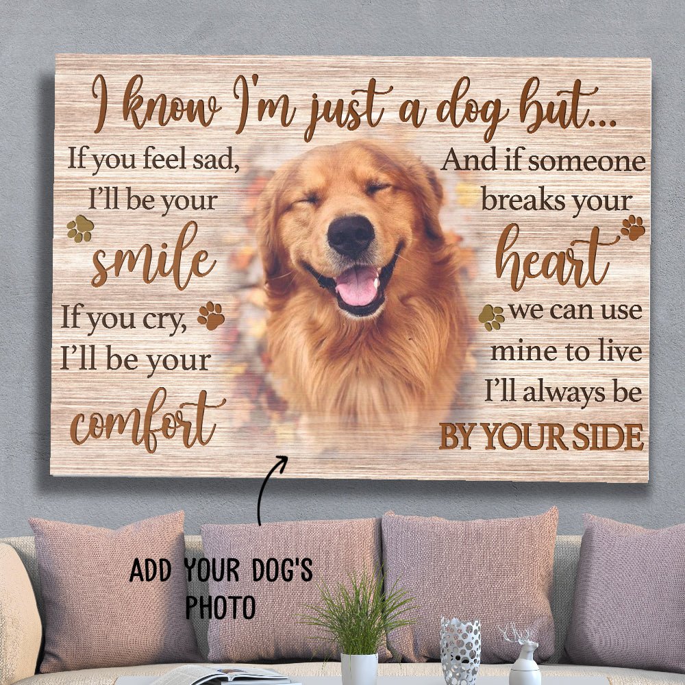 I'm Just A Dog - Personalized Custom Photo Canvas Print
