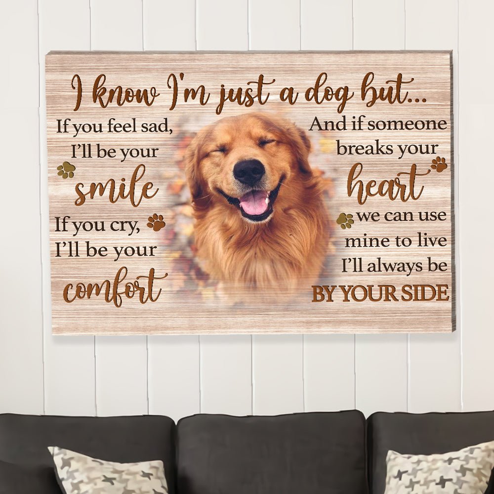 I'm Just A Dog - Personalized Custom Photo Canvas Print