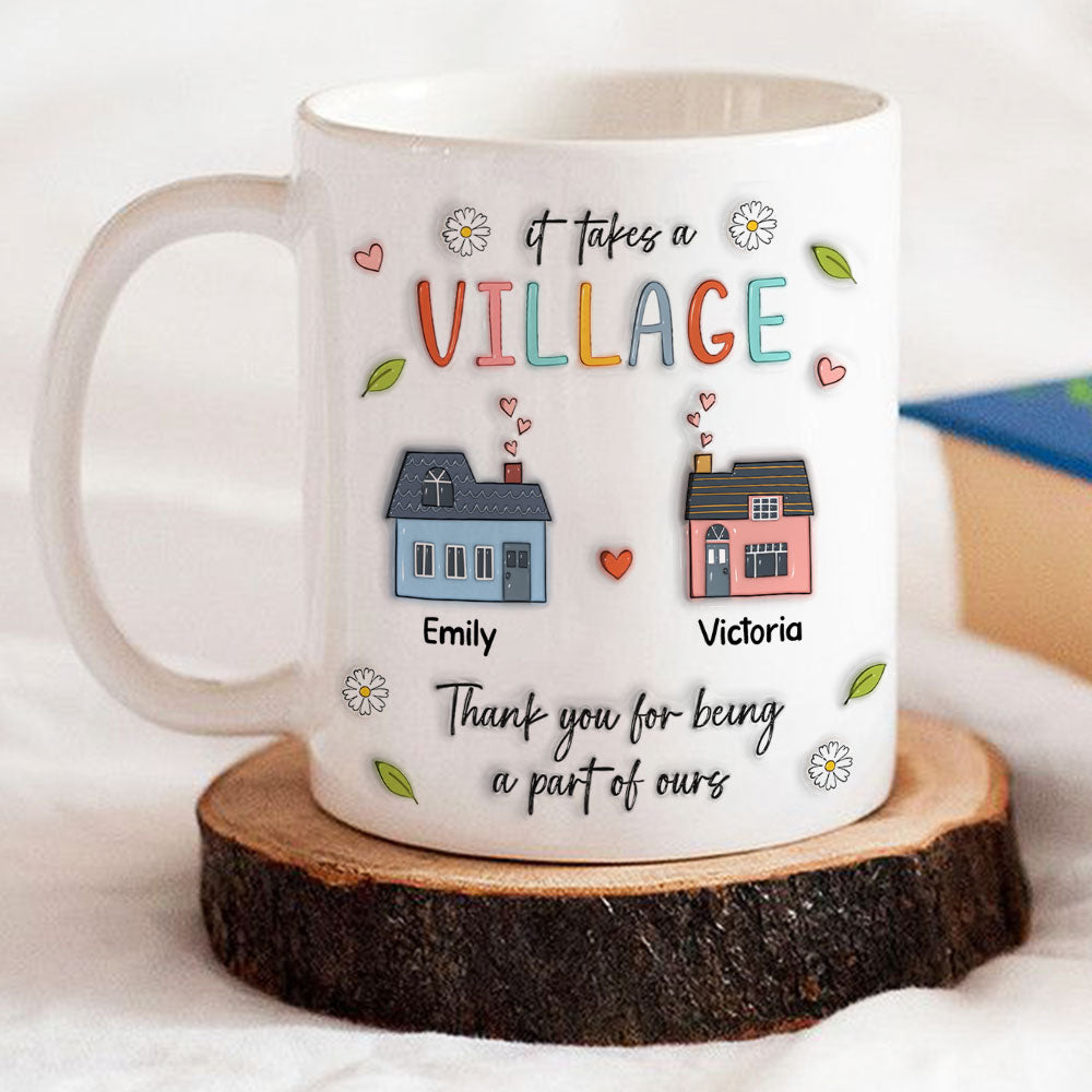It Takes A Village - Personalized Custom 3D Inflated Effect Mug