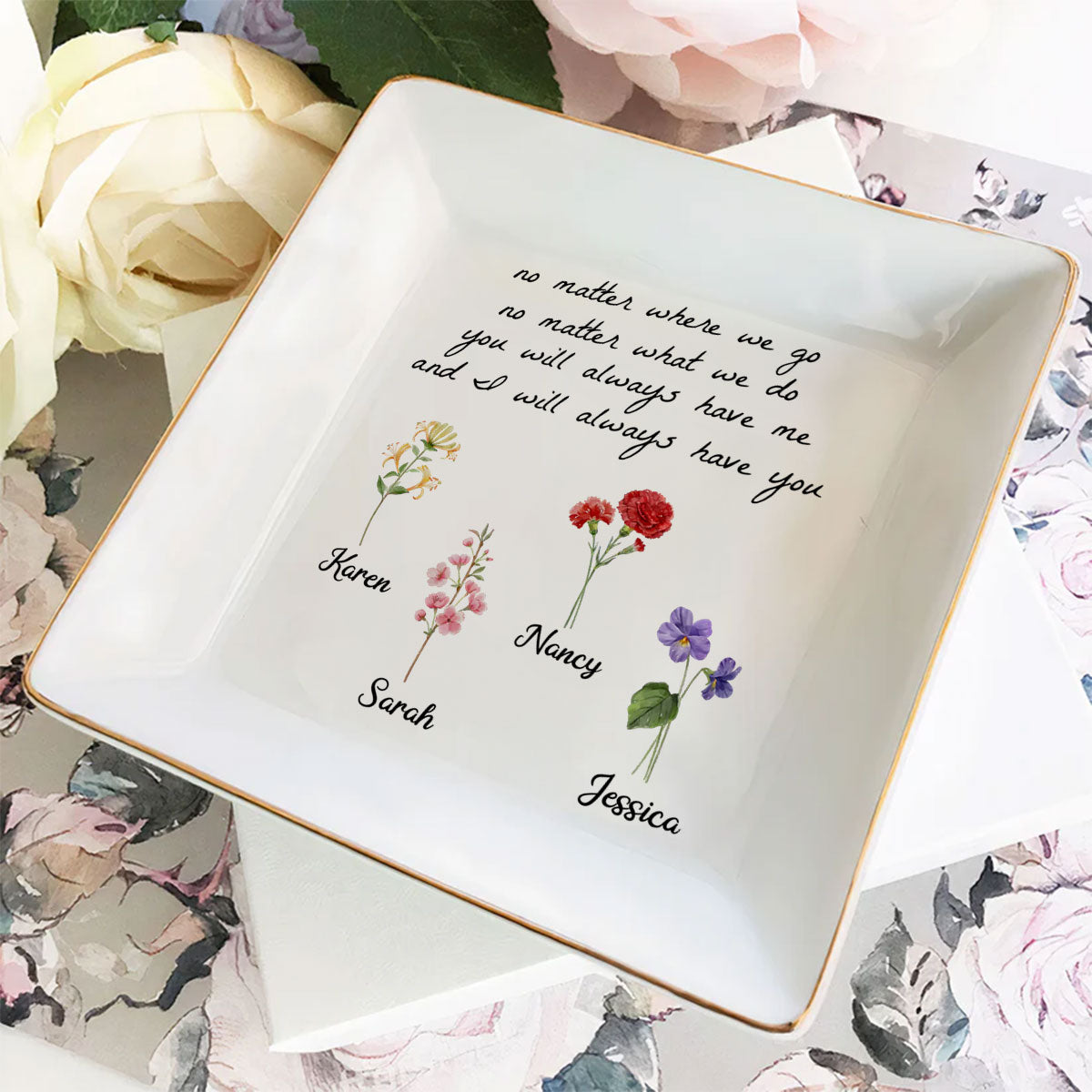 I Will Always Have You - Personalized Custom Jewelry Dish