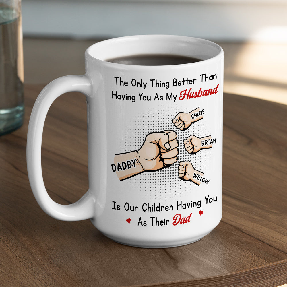 Better Than My Husband - Personalized Custom Coffee Mug
