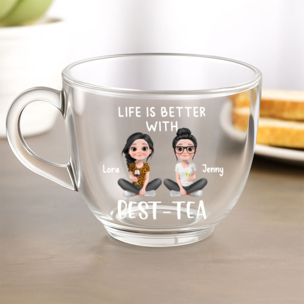 Life Is Better With Best Tea - Personalized Custom Glass Tea Cup