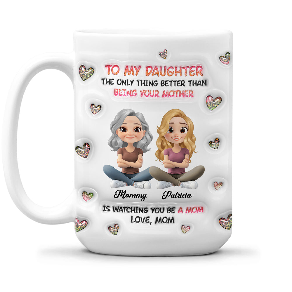 Watching You Be A Mom Cartoon - Personalized Custom 3D Inflated Effect Mug