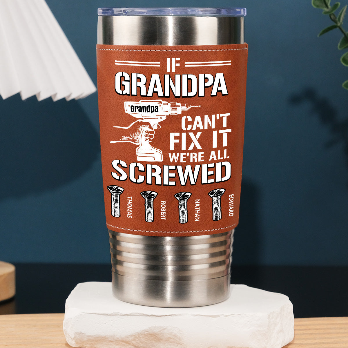 Can Not Fix It - Personalized Custom Leather Tumbler