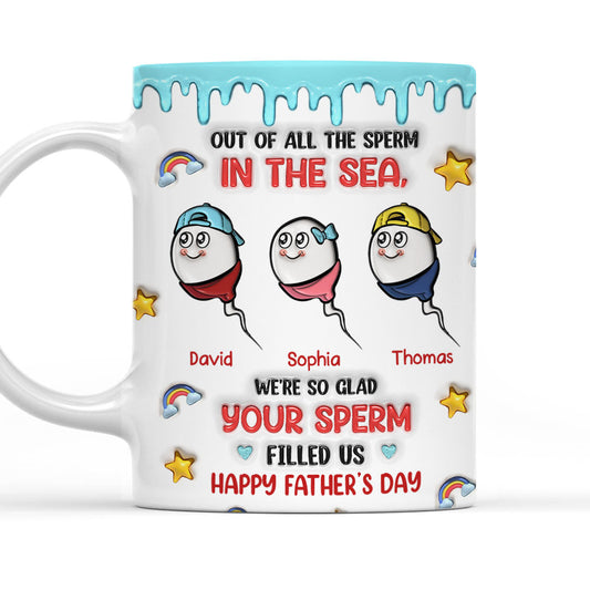 Glad Your Sperm Made Us - Personalized Custom 3D Inflated Effect Mug