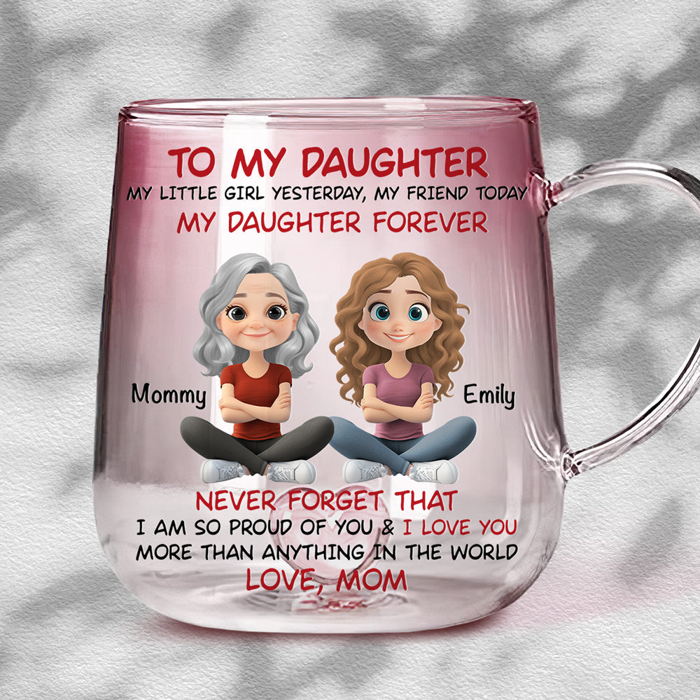 My Daughter Forever - Personalized Custom Pink Gradient Glass Mug