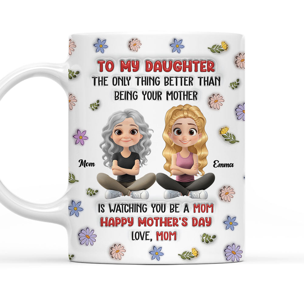 Mom Will Always Love You - Personalized Custom 3D Inflated Effect Mug