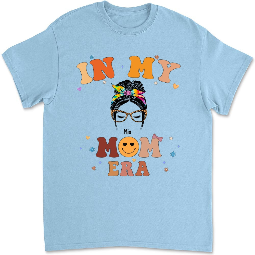 In My Mom Era - Personalized Custom Shirt