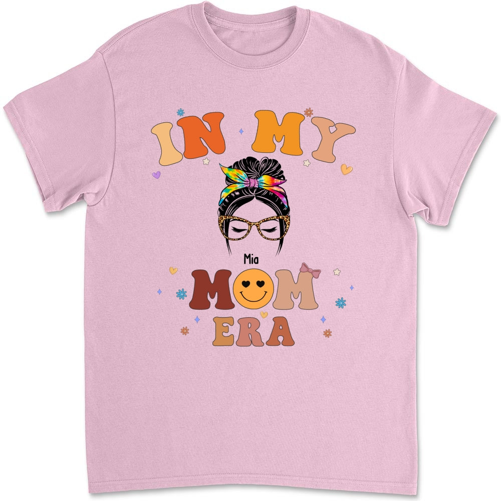 In My Mom Era - Personalized Custom Shirt