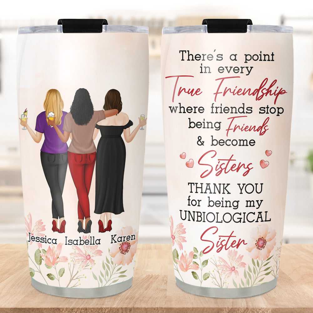Thank You For Being My Unbiological Sister Version 2 - Personalized Custom Tumbler