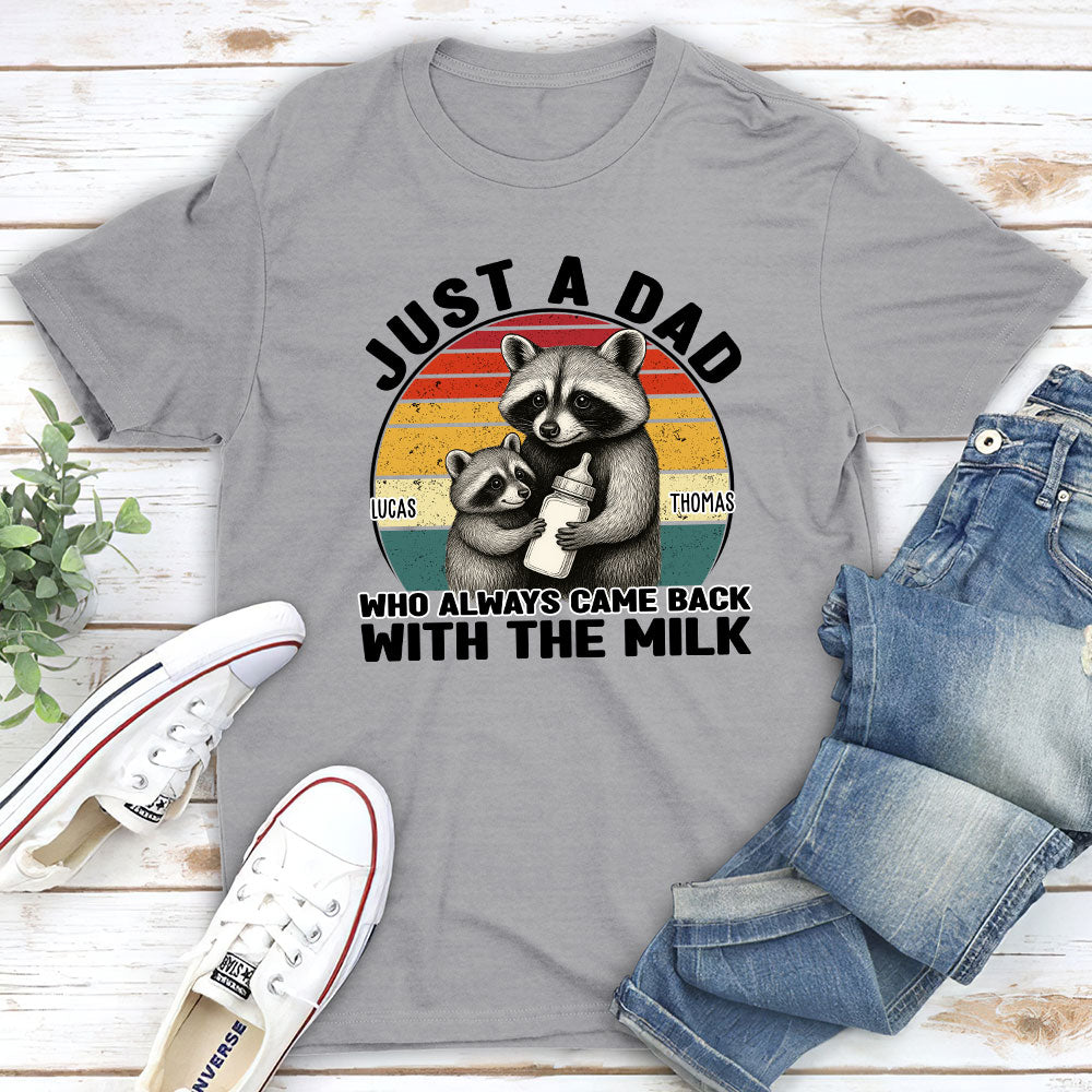 Dad Came Back With The Milk - Personalized Custom T-shirt And Onesie
