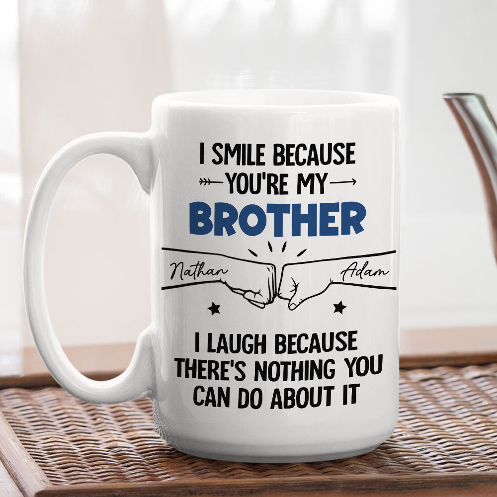 I Smile Because You Are My Brother - Personalized Custom Coffee Mug