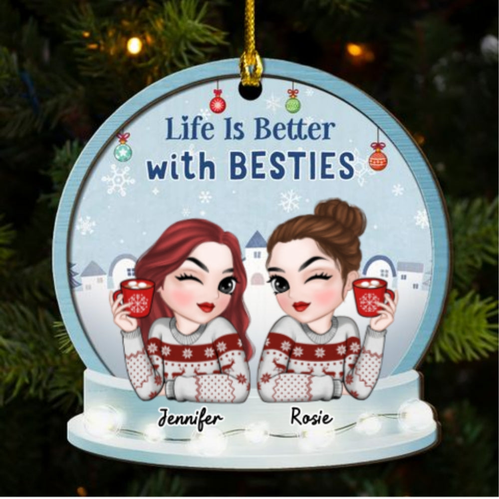 Life Is Better With Besties - Personalized Custom 2-Layered Wood Ornament