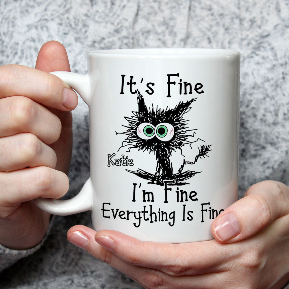 Everything Is Fine - Personalized Custom Mug