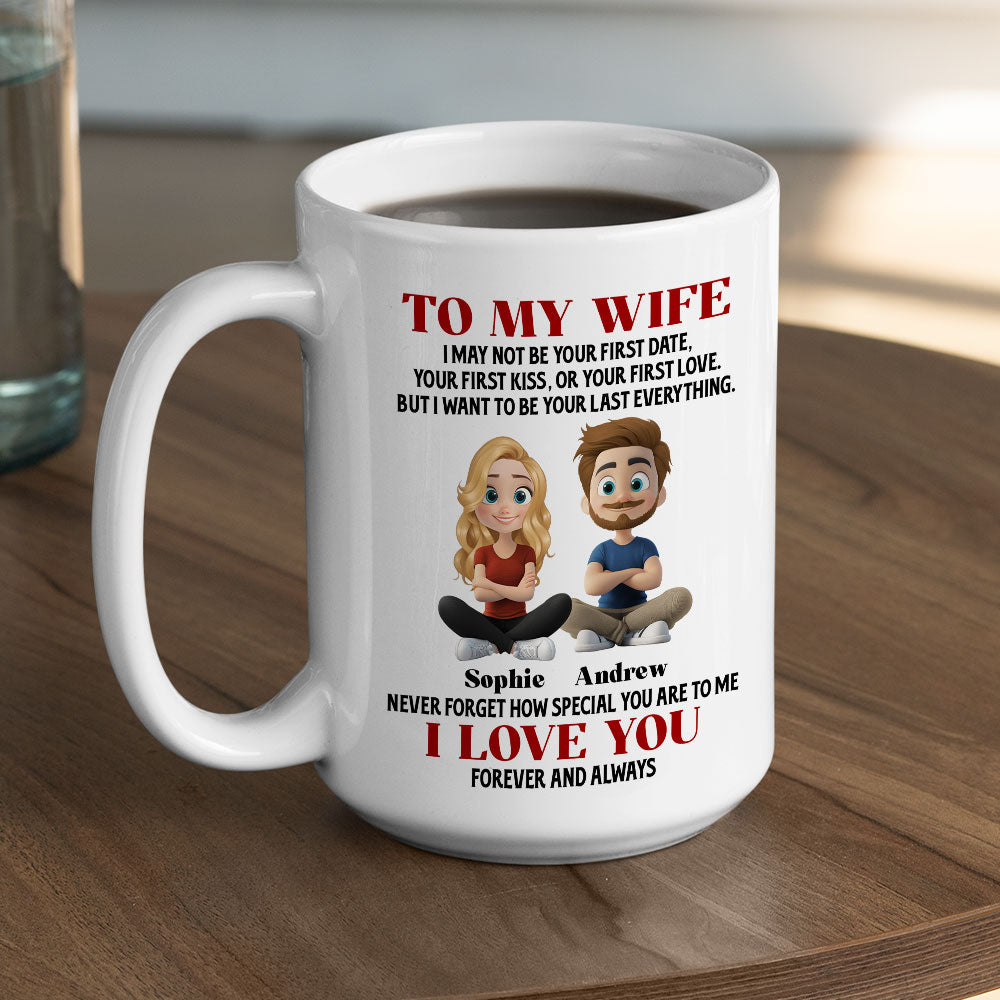 I May Not Be Your First Date - Personalized Custom Coffee Mug