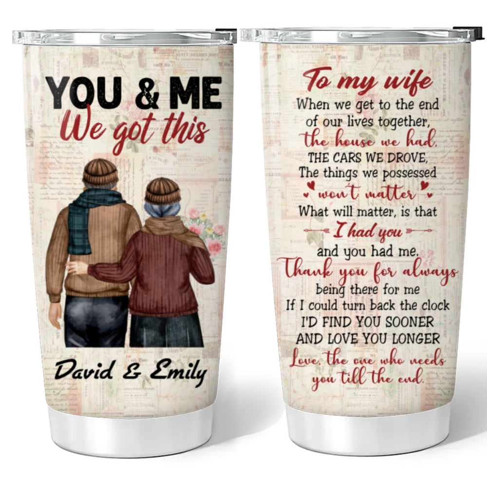 From The One Who Needs You - Personalized Custom Tumbler