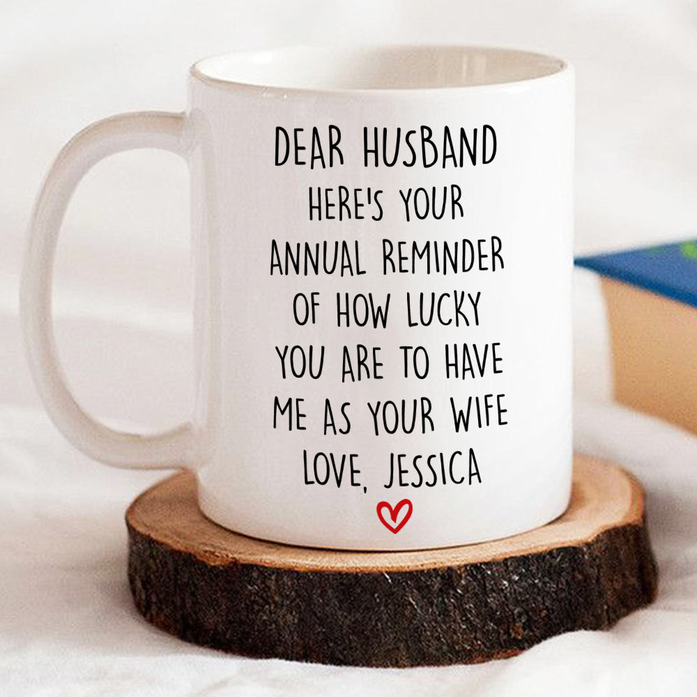 How Lucky You Are Husband - Personalized Custom Coffee Mug