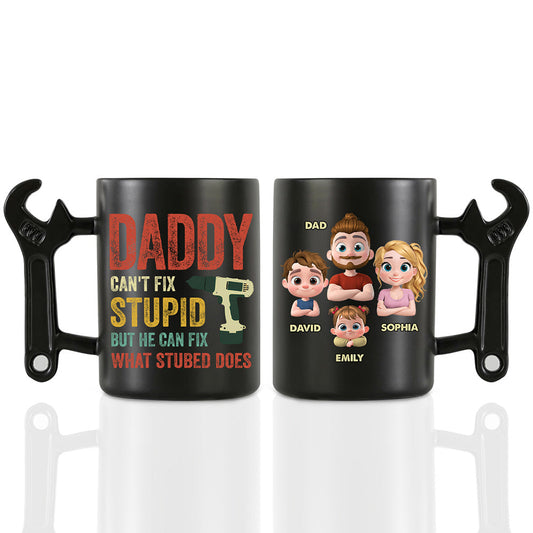 Dad Can't Fix Stupid â€?Personalized Custom Wrench Handle Mug