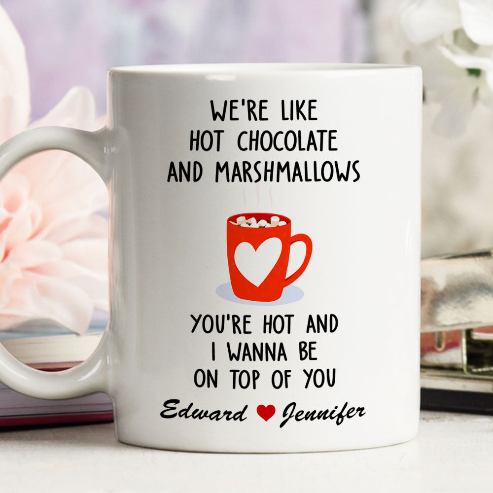 We Are Like Hot Chocolate And Marshmallows - Personalized Custom Coffee Mug