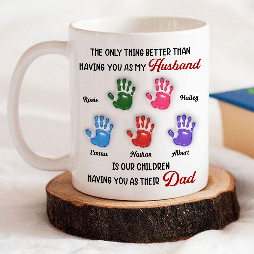 Having You As My Husband - Personalized Custom 3D Inflated Effect Mug