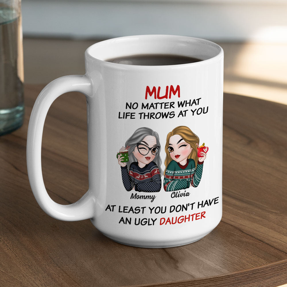 At Least You Have Beautiful Children - Personalized Custom Coffee Mug