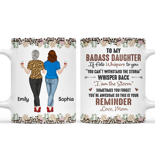 To My Badass Daughter - Personalized Custom Coffee Mug