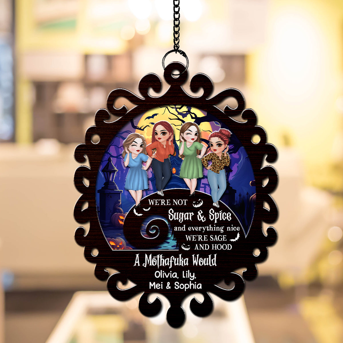 We Are Not Sugar And Spice - Personalized Custom Suncatcher