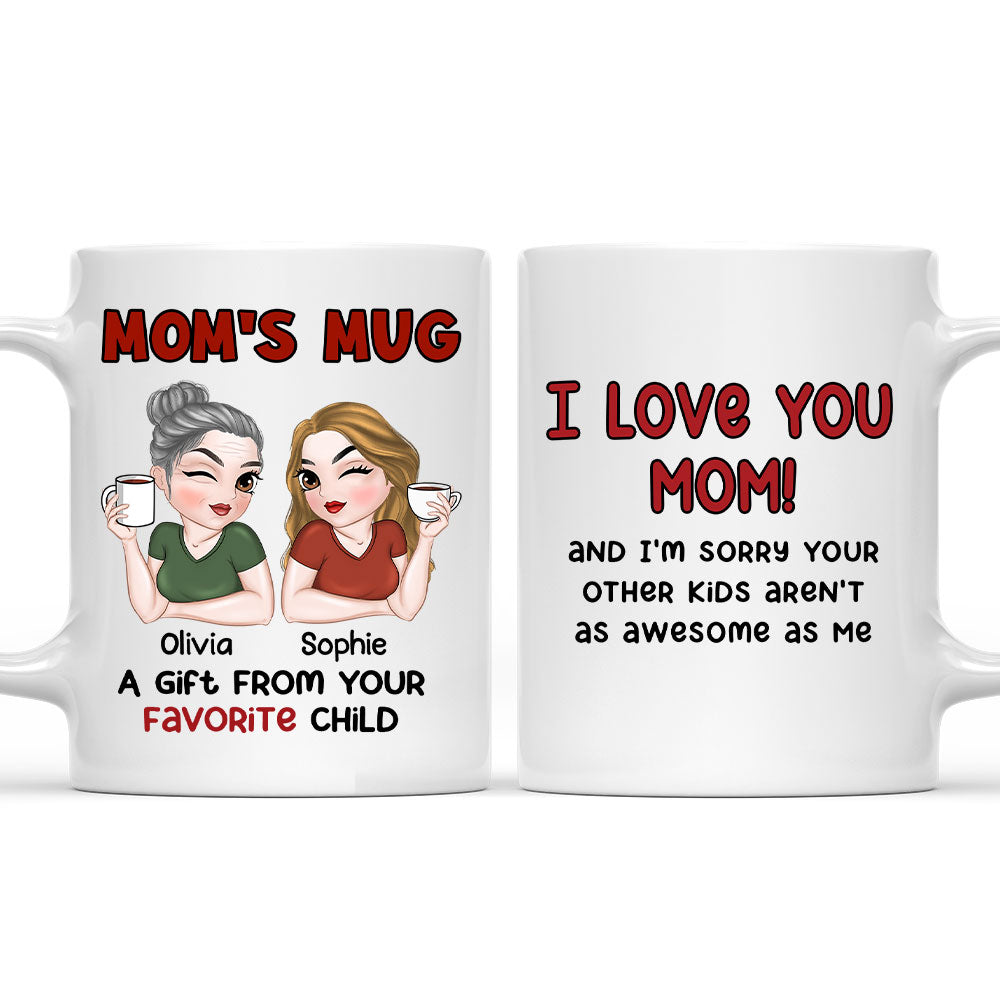 A Gift From Your Favorite Child - Personalized Custom Mug