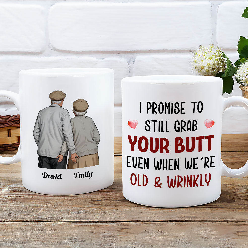 Still Grab Your Butt - Personalized Custom Coffee Mug