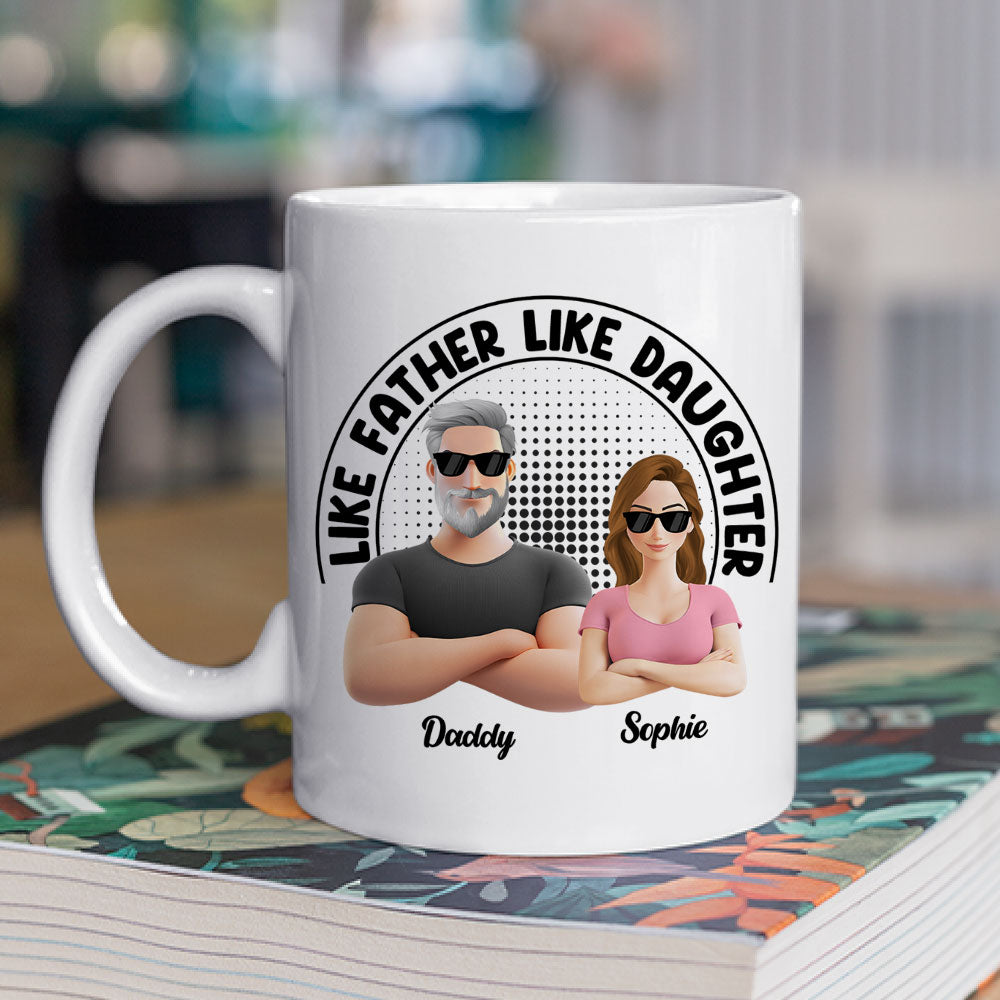 Like Father Like Daughter - Personalized Custom Coffee Mug