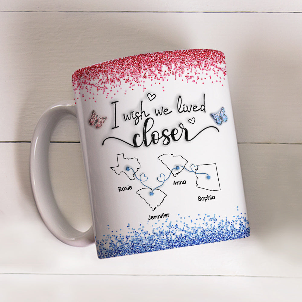 I Wish We Lived Closer Proud American Version - Personalized Custom 3D Inflated Effect Mug