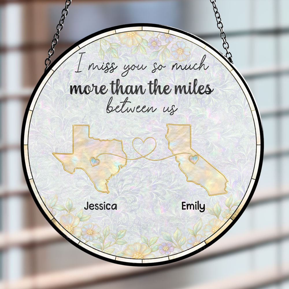 Distance Makes Us Stronger - Personalized Custom Window Hanging Suncatcher