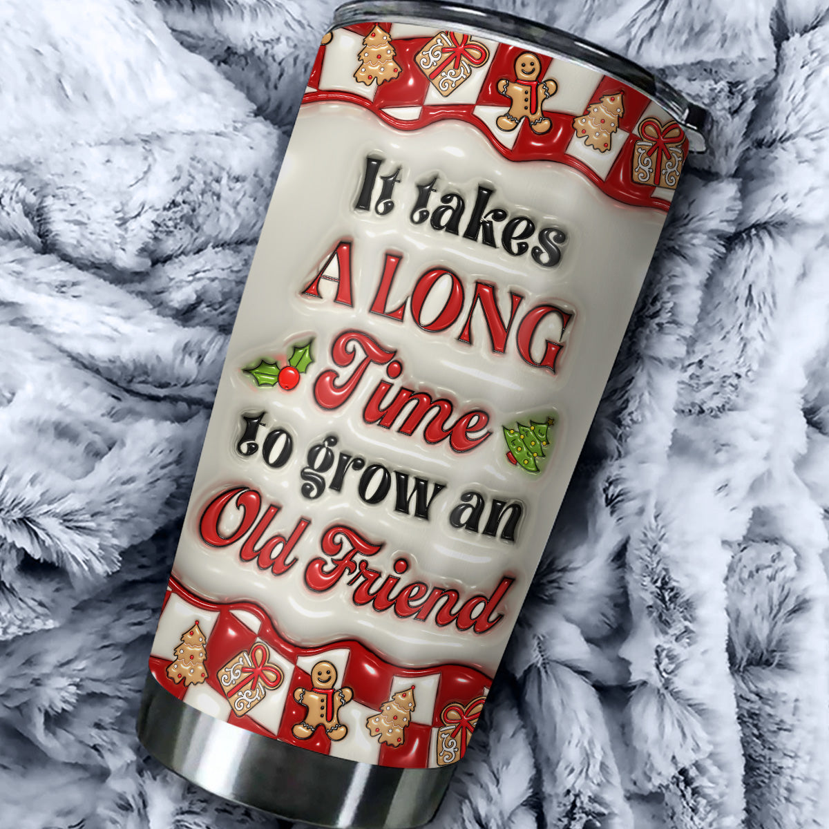 Grow Old Friend - Personalized Custom 3D Inflated Effect Tumbler