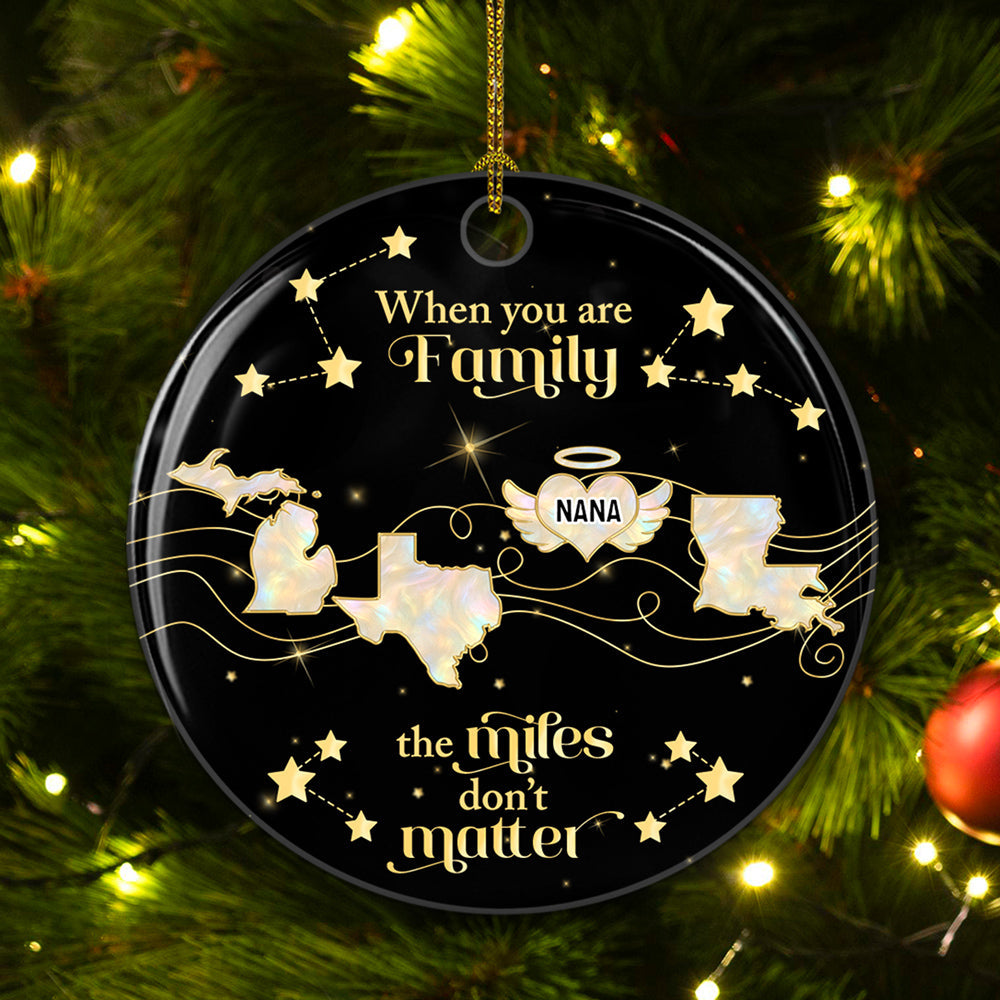 Family The Miles Dont Matter Memorial Version - Personalized Custom Ceramic Ornament