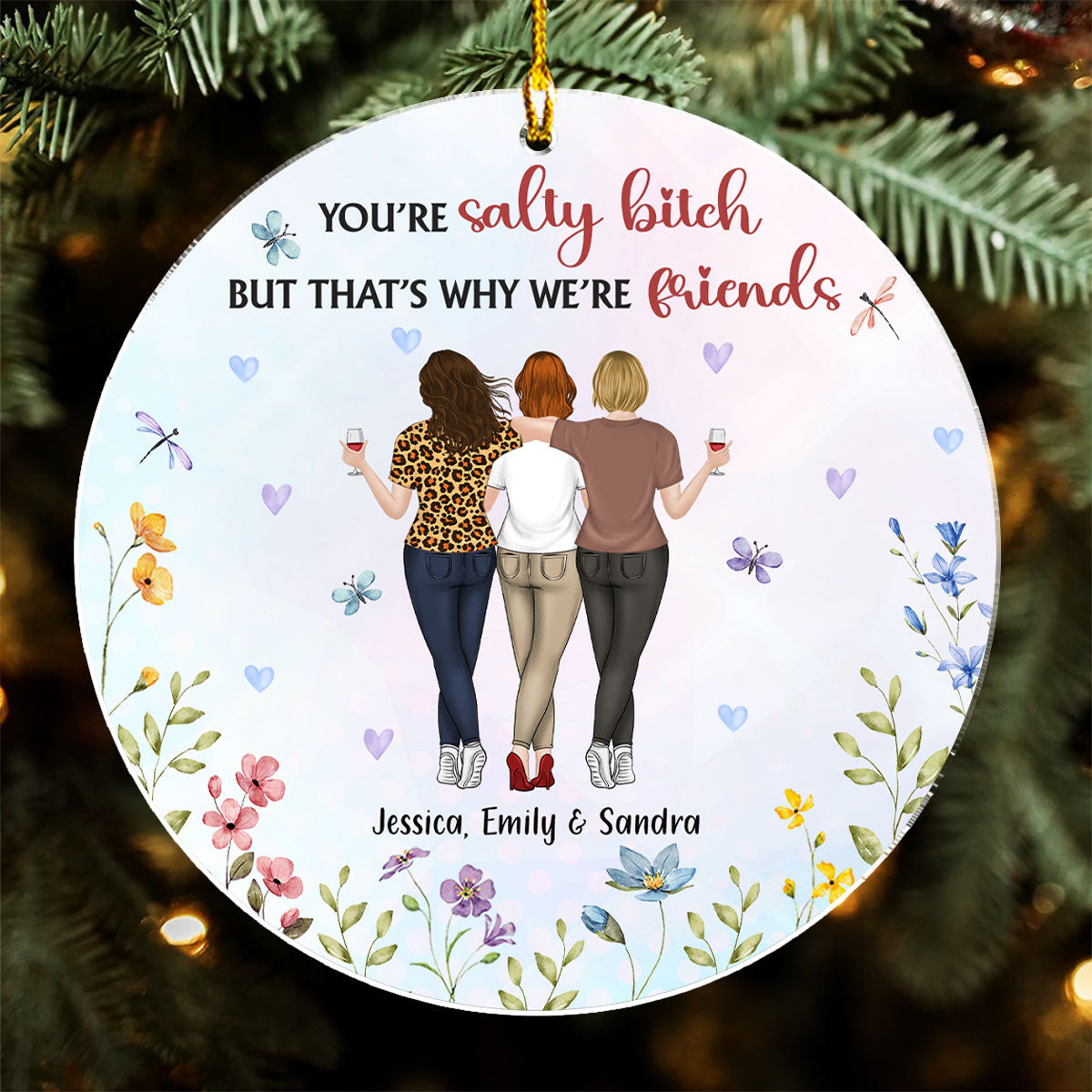You Are A Salty Bitch - Personalized Custom Acrylic Ornament