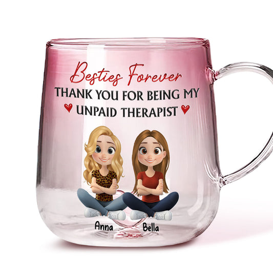 Being My Unpaid Therapist Friend - Personalized Custom Pink Gradient Glass Mug