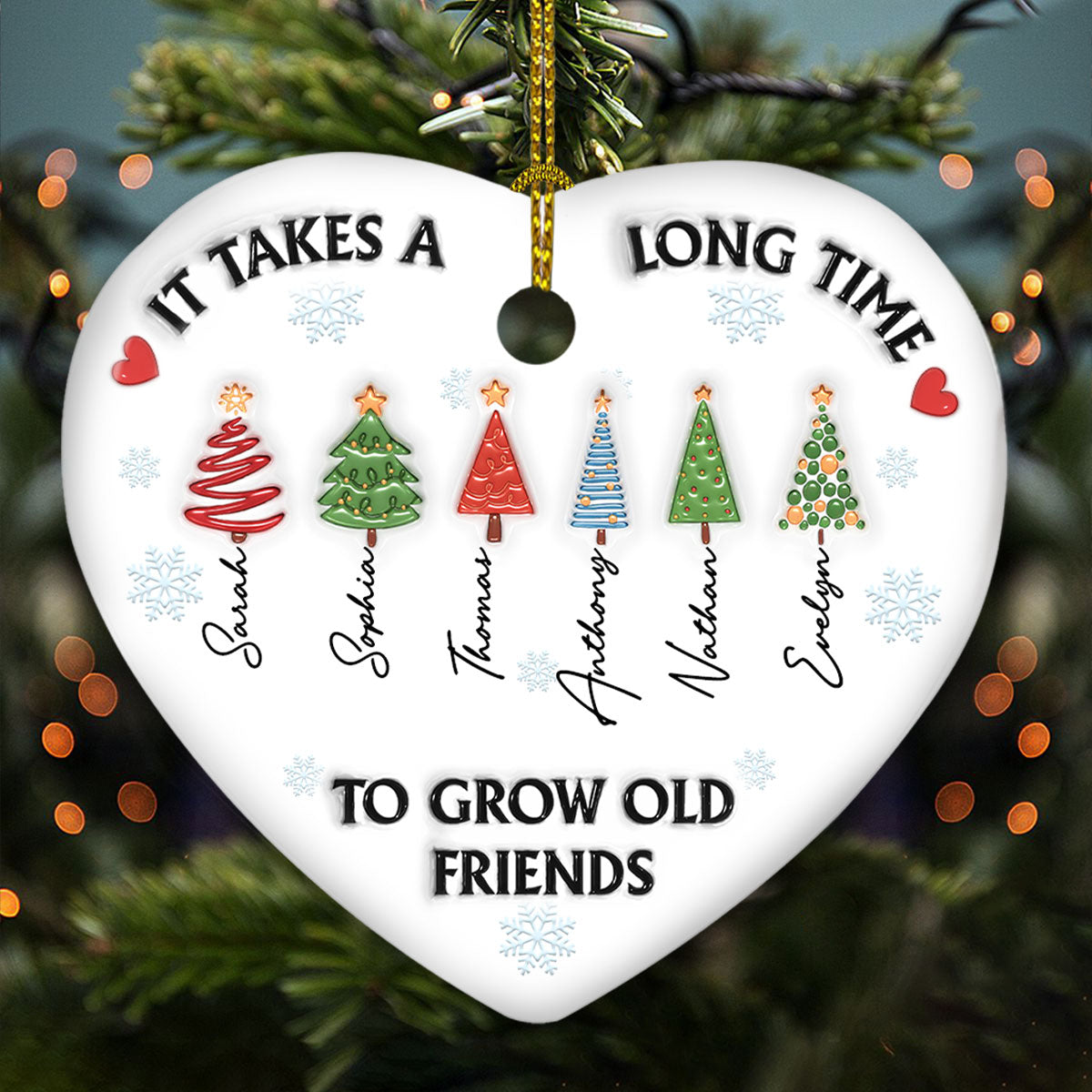 It Takes A Long Time To Grow An Old Friend - Personalized Custom 3D Inflated Effect Ceramic Ornament