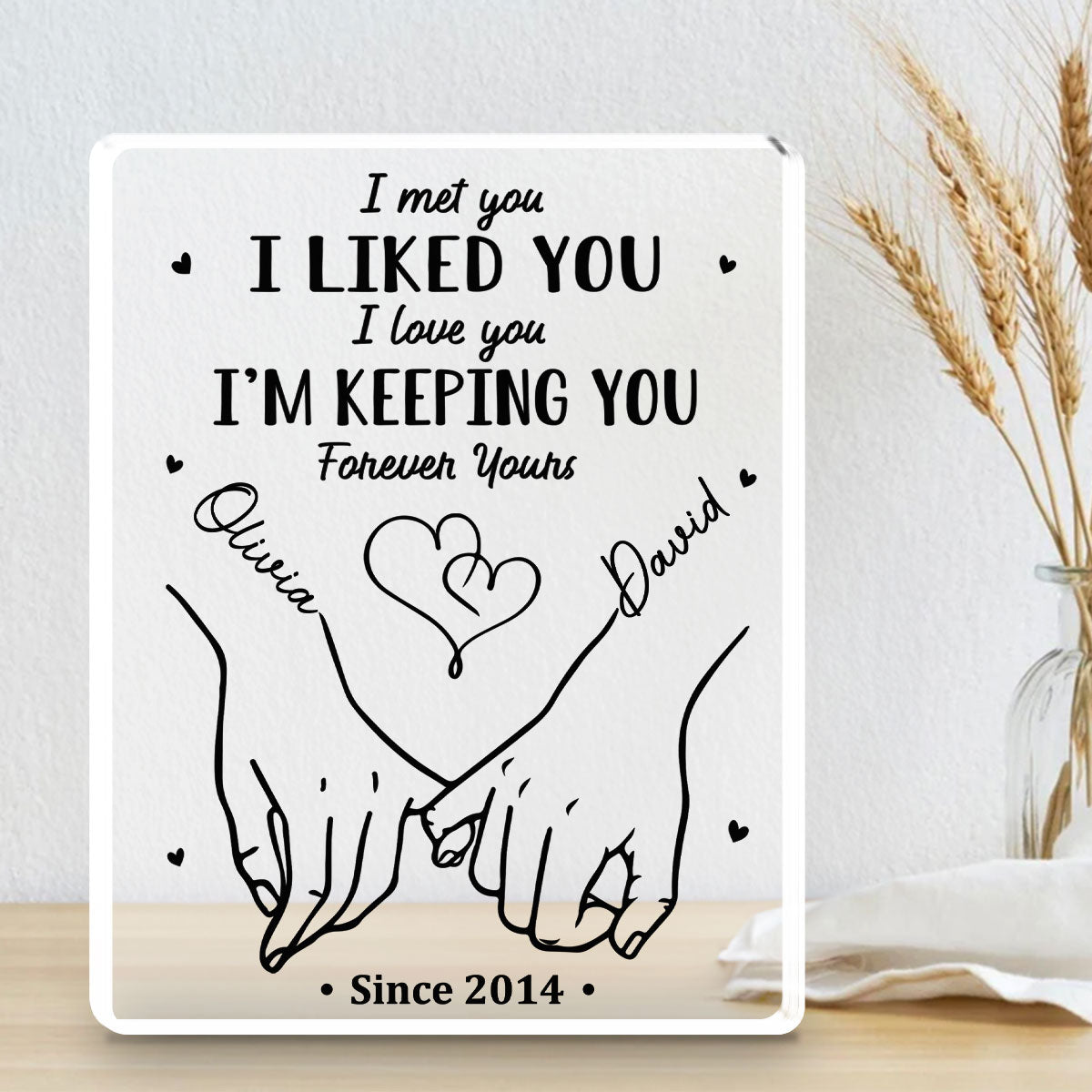 I Met You I Liked You - Personalized Custom Acrylic Plaque