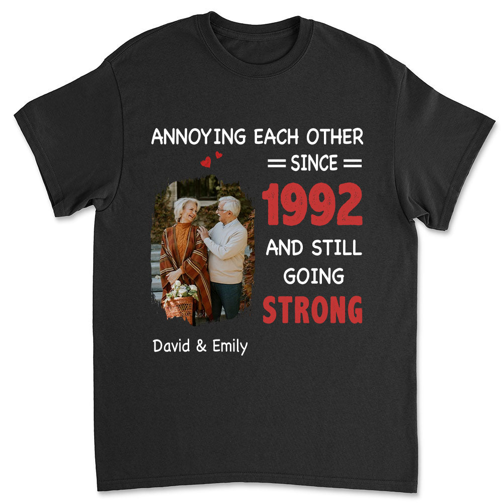 Annoying Each Other, Still Going Strong Photo - Personalized Custom Shirt