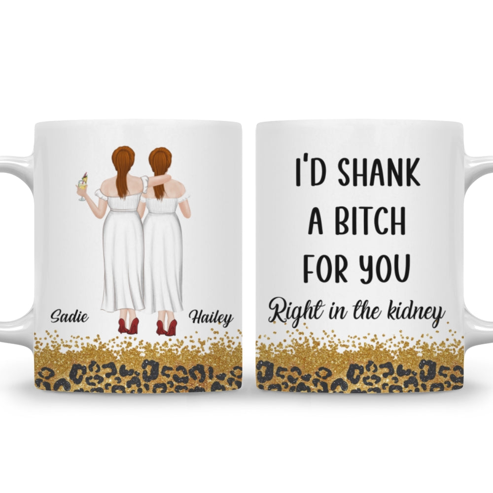 Shank A Bitch For You - Personalized Custom Coffee Mug