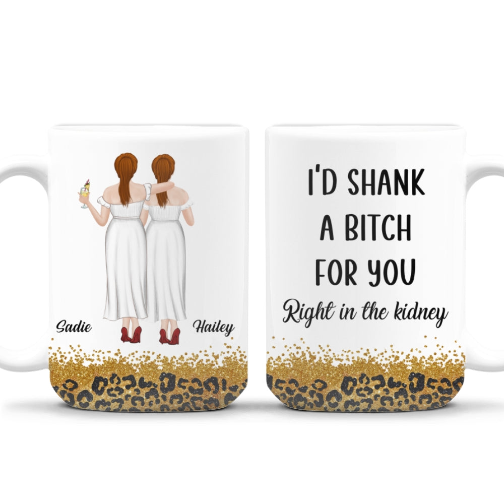 Shank A Bitch For You - Personalized Custom Coffee Mug