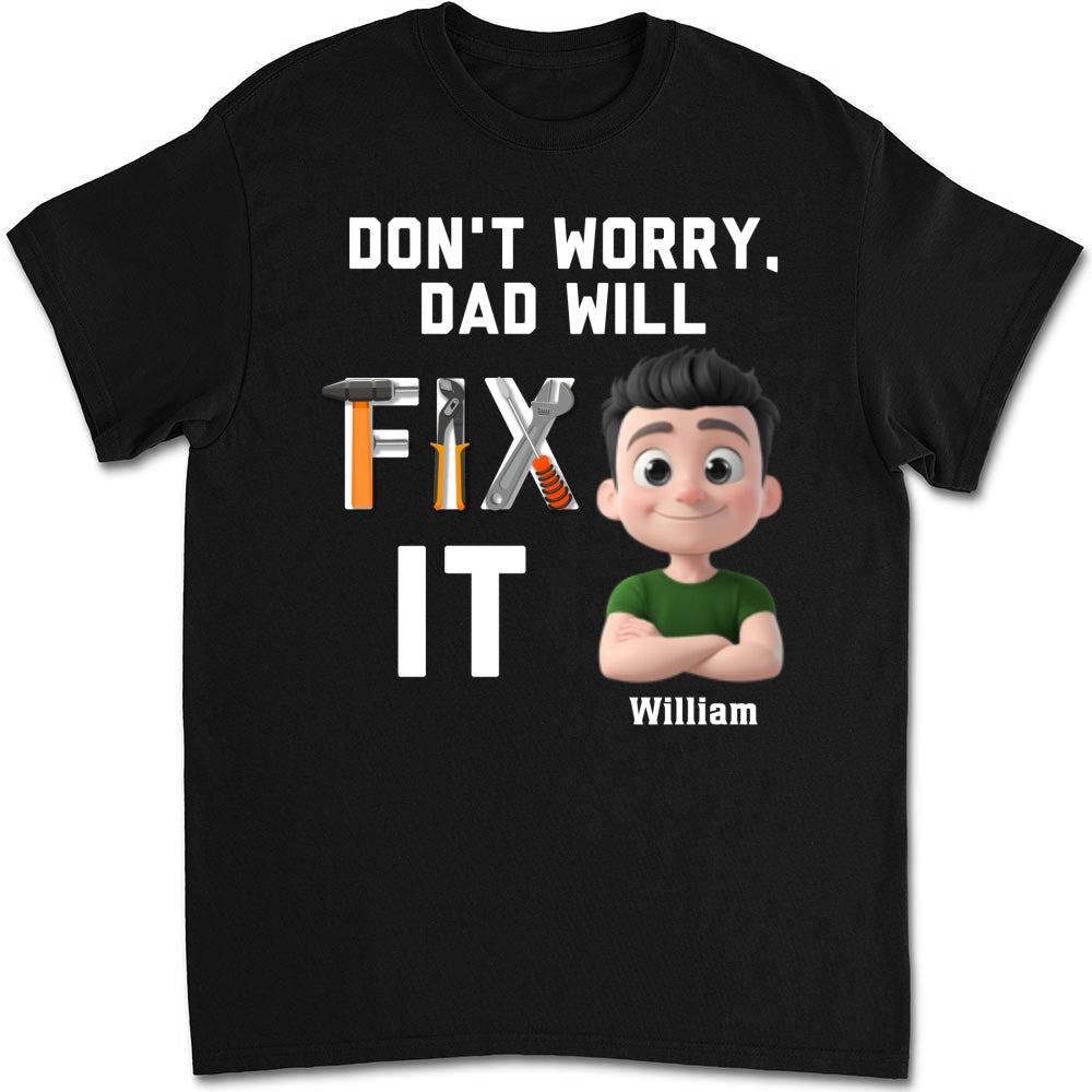 Dad Will Fix It - Personalized Custom Shirt