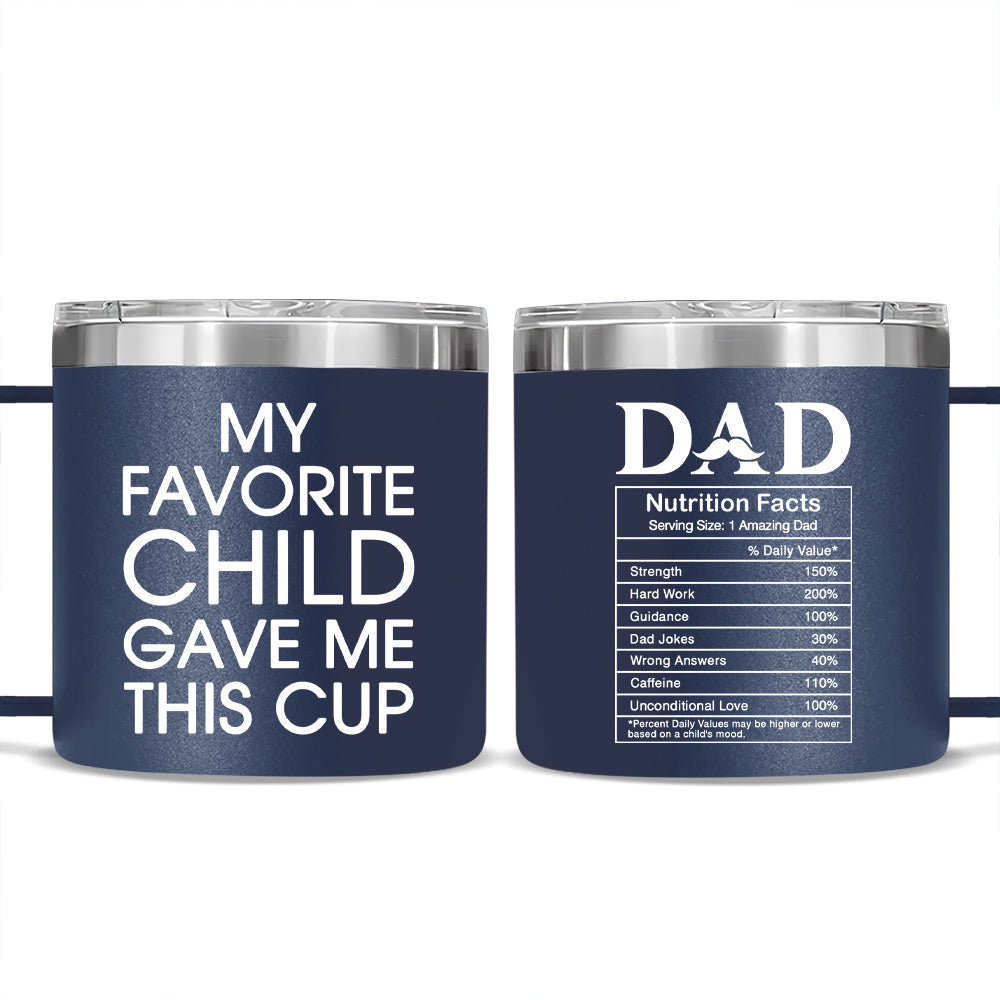 Nutrition Facts Of Dad - Personalized Custom 14oz Stainless Steel Tumbler With Handle